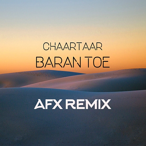 Baaraan Toee (Remix) Chaartaar